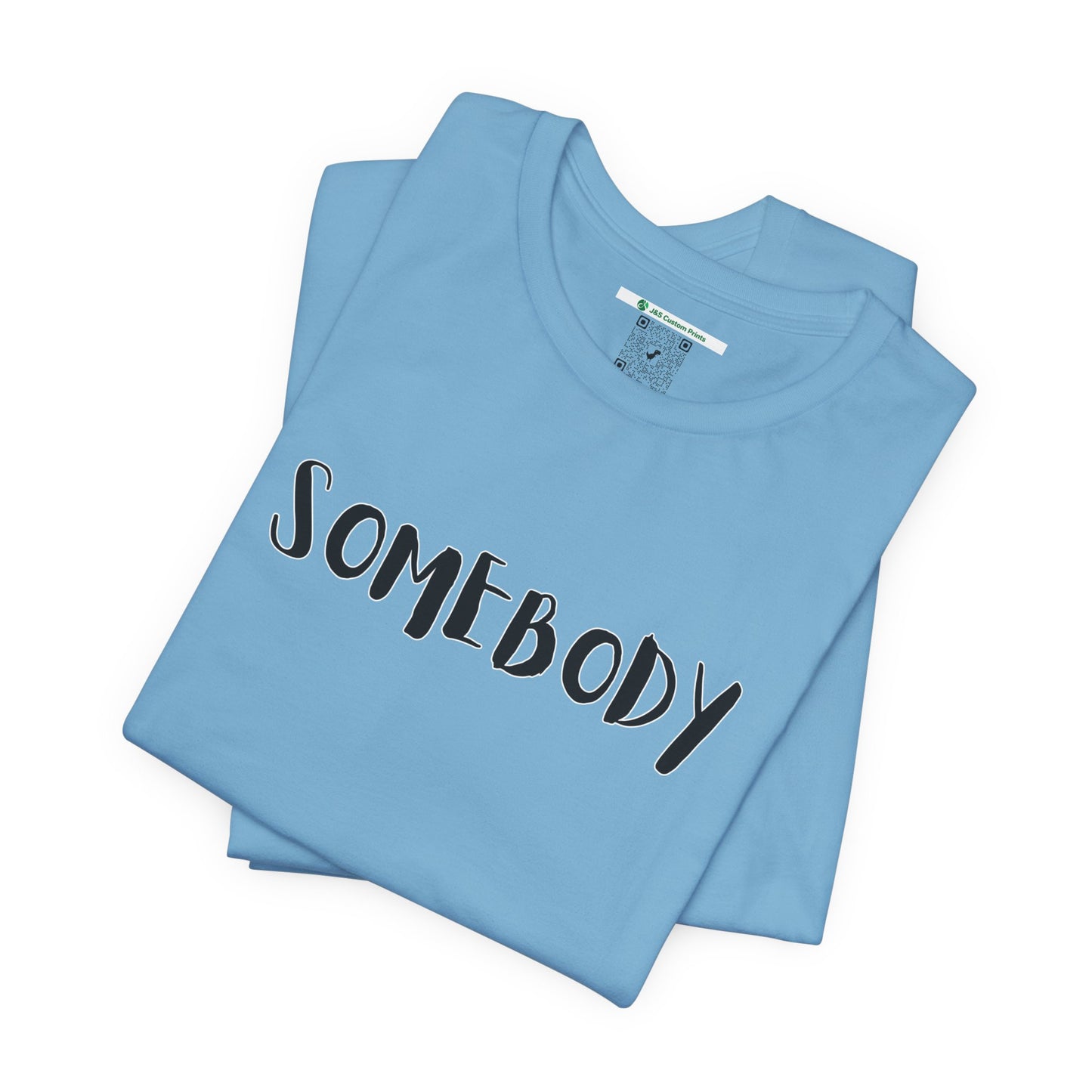 Matching Couple's Set -- "Somebody" (Adult Unisex Tee)