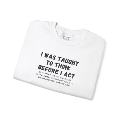 I Think Before I Act (Adult Unisex Crewneck Sweatshirt)
