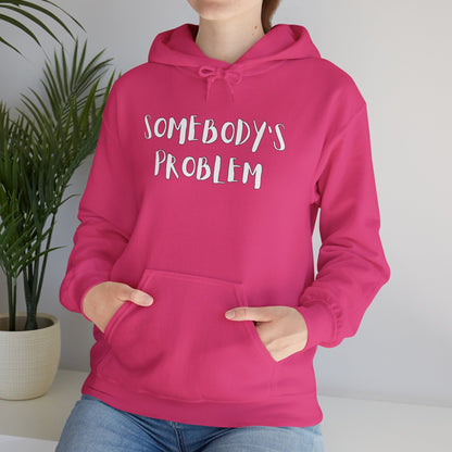 Matching Couple's Set -- "Somebody's Problem" (Adult Unisex Hooded Sweatshirt)