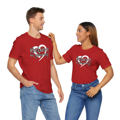 Believe In Yourself -- Gray (Adult Unisex Tee)