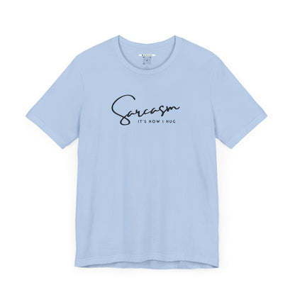 Sarcasm (Adult Unisex Tee)
