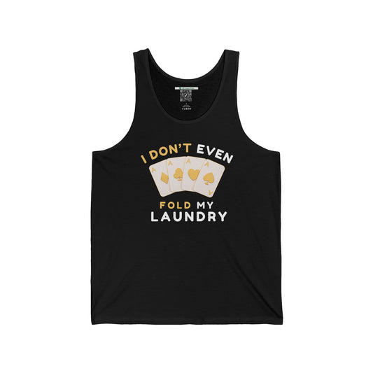 Poker -- I Don't Fold (Adult Unisex Tank Top)