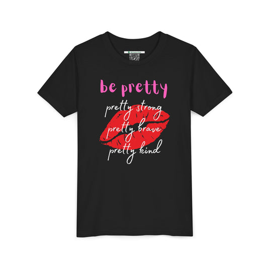 Be Pretty (Youth Unisex Tee)