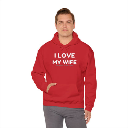 I Love My Wife (Adult Unisex Hooded Sweatshirt)