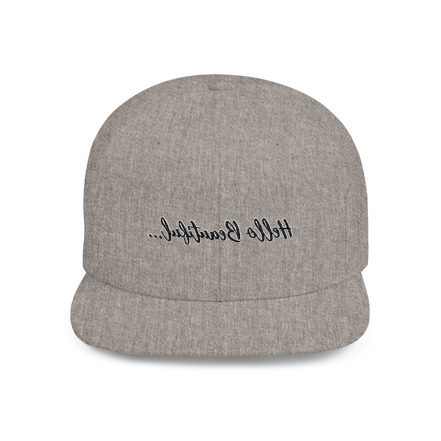 Mirror Message -- Hello Beautiful (Embroidered Flat-Bill, Cotton, Snapback Hat)