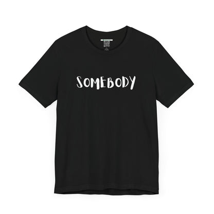 Matching Couple's Set -- "Somebody" (Adult Unisex Tee)