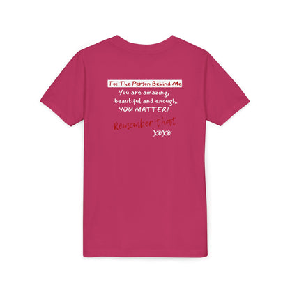 To The Person Behind Me (Youth Unisex Tee)