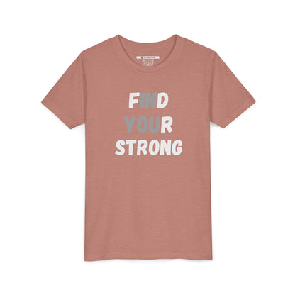 Find Your Strong -- Simple Design (Youth Unisex Tee)