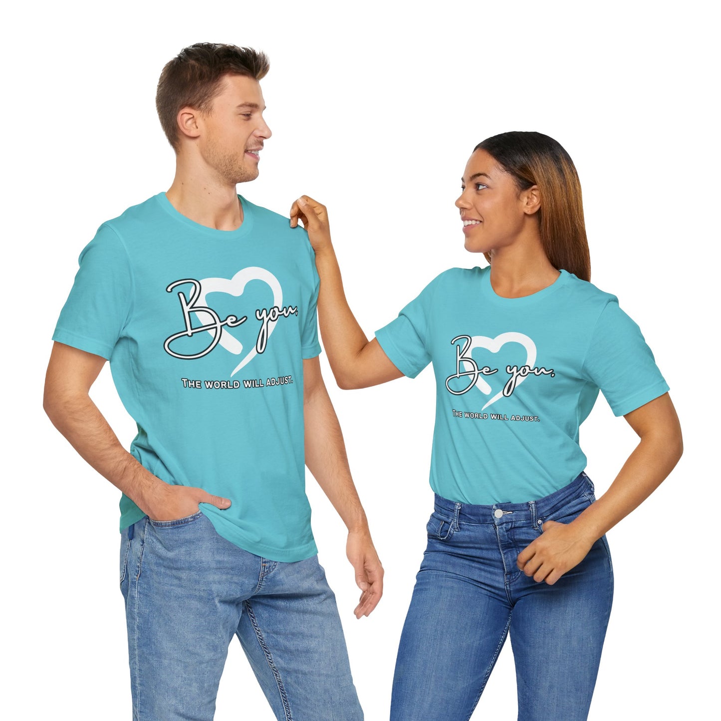 Be You (Adult Unisex Tee)