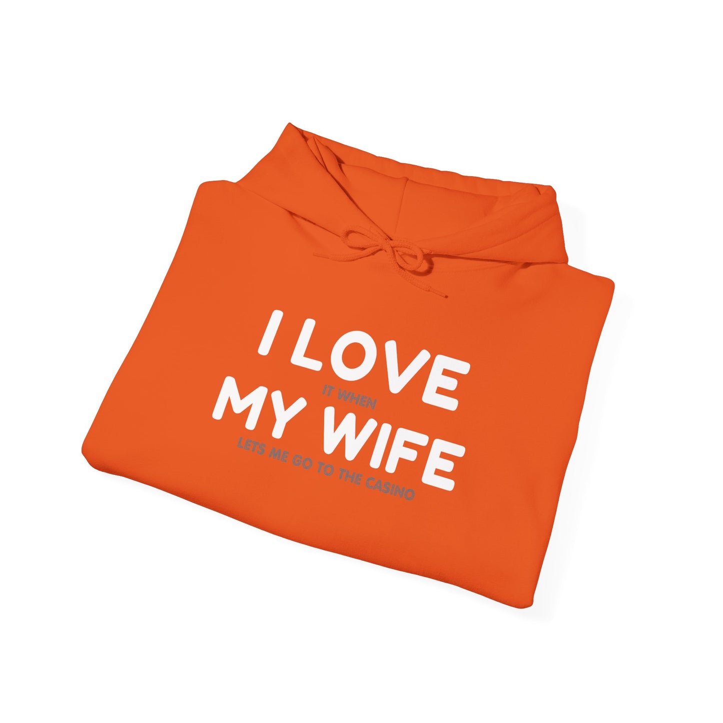 I Love My Wife (Adult Unisex Hooded Sweatshirt)
