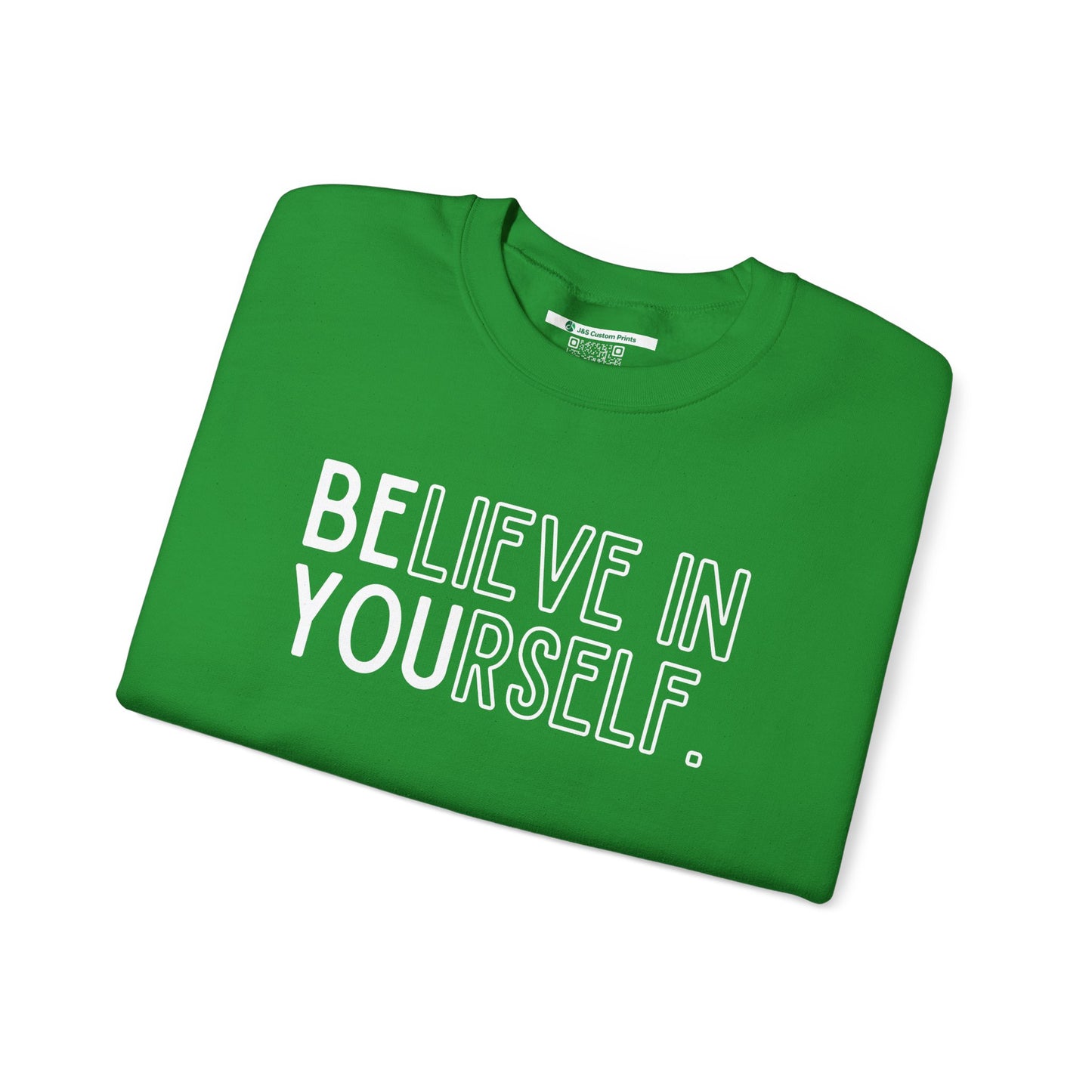 Believe In Yourself -- "Be You" (Adult Unisex Crewneck Sweatshirt)