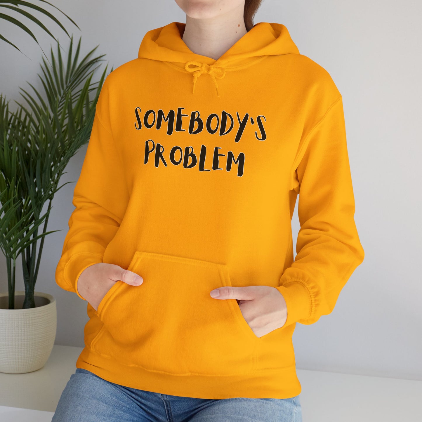 Matching Couple's Set -- "Somebody's Problem" (Adult Unisex Hooded Sweatshirt)