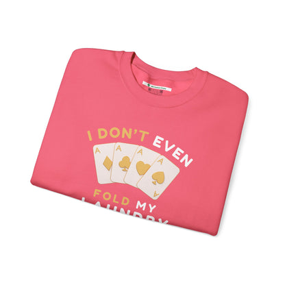 Poker -- I Don't Fold (Adult Unisex Crewneck Sweatshirt)