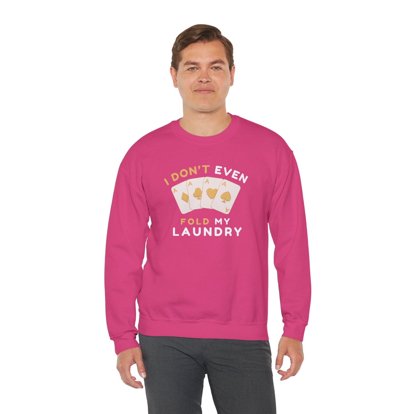 Poker -- I Don't Fold (Adult Unisex Crewneck Sweatshirt)