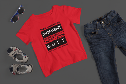 Awkward Moment Mom Sniffs Butt - J&S Custom Prints