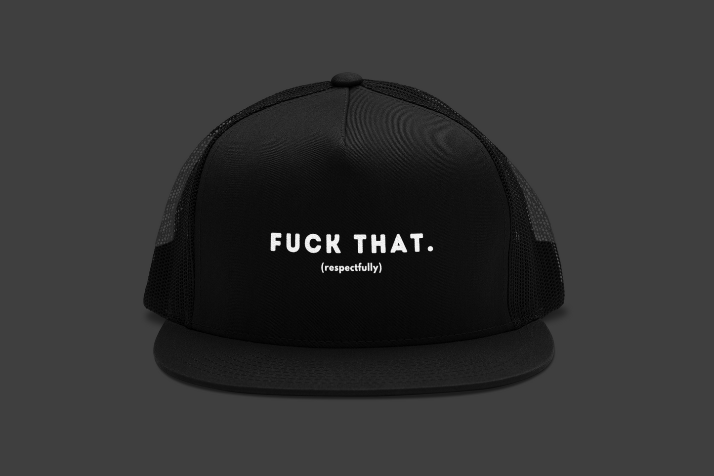 F*ck That (DTF Printed Hat)