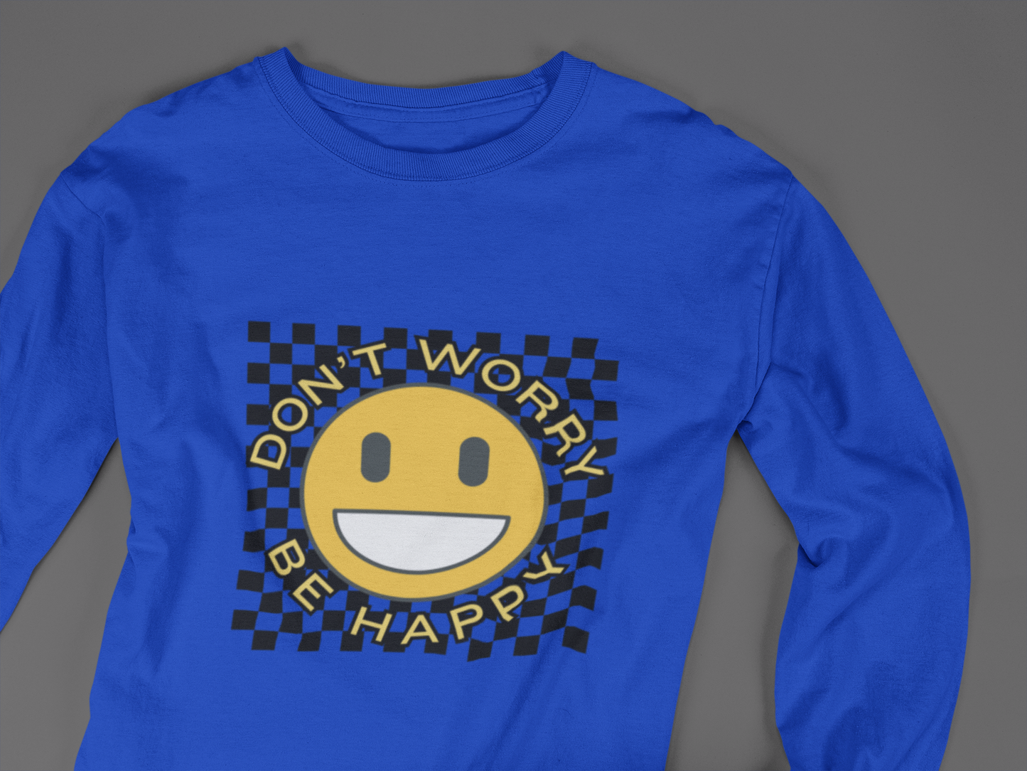 Don't Worry Be Happy - J&S Custom Prints