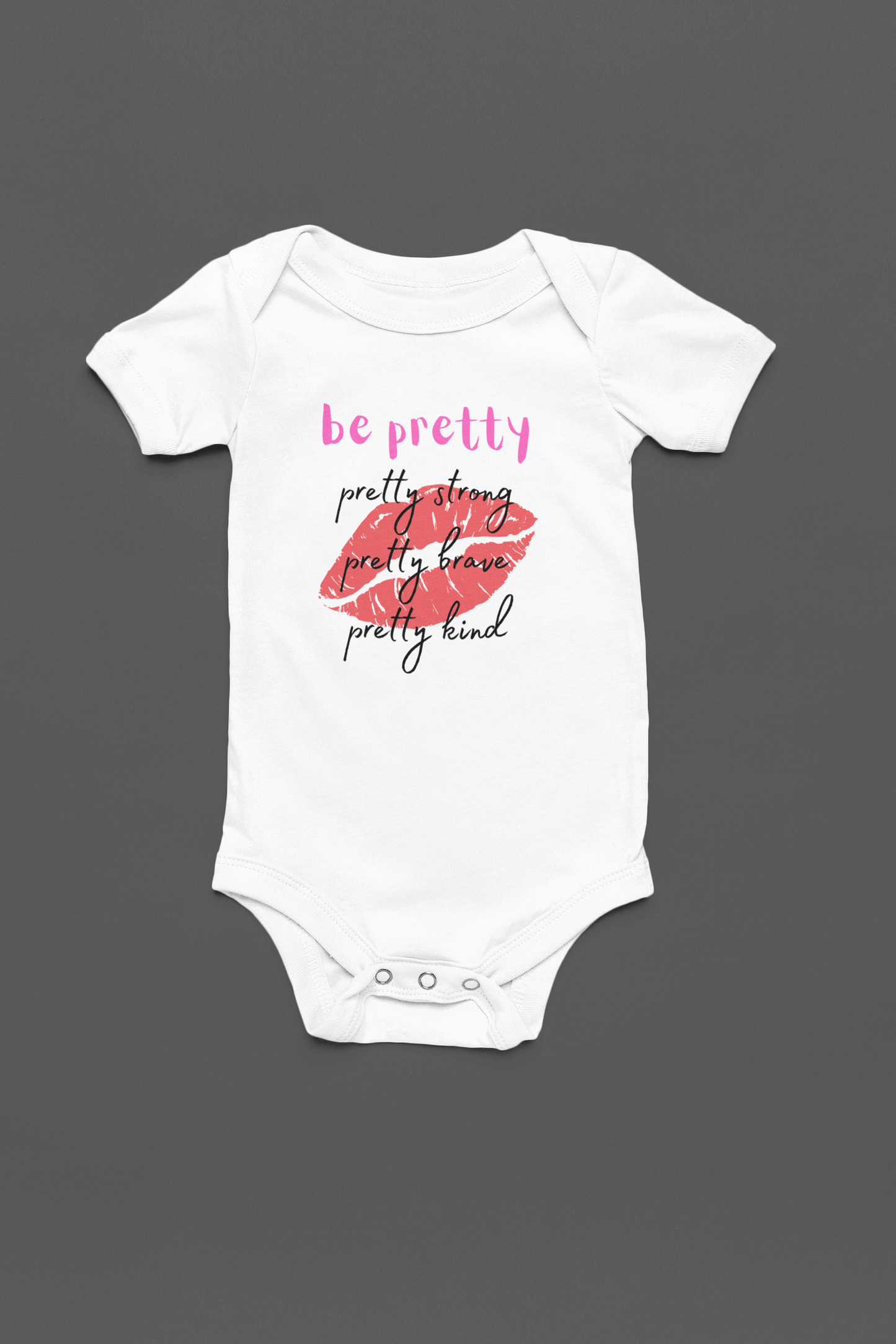 Be Pretty - J&S Custom Prints