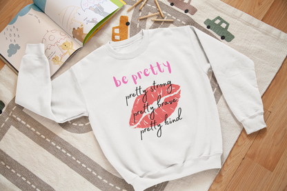Be Pretty - J&S Custom Prints