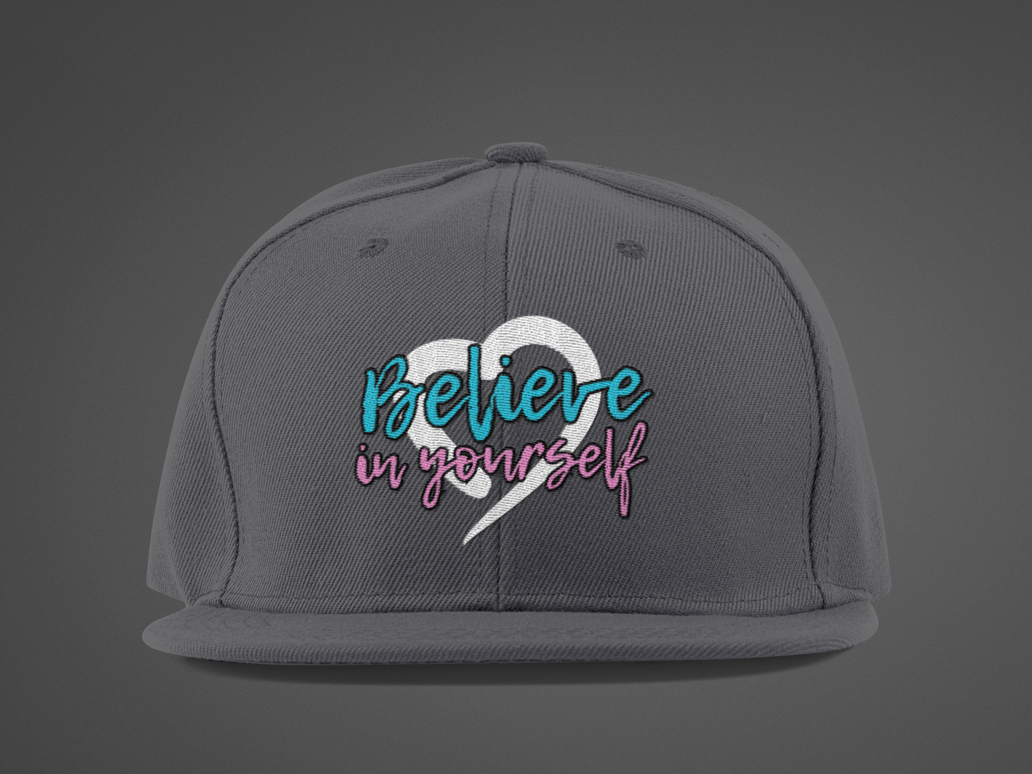 Believe In Yourself -- Blue/Pink Font (DTF Printed Hat)