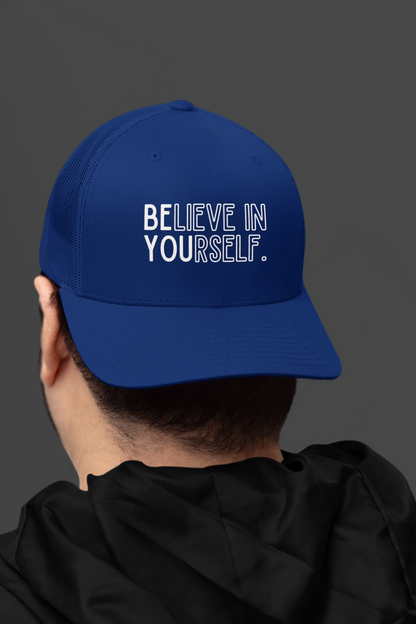 Believe In Yourself -- "Be You" Emphasis (DTF Printed Hat)