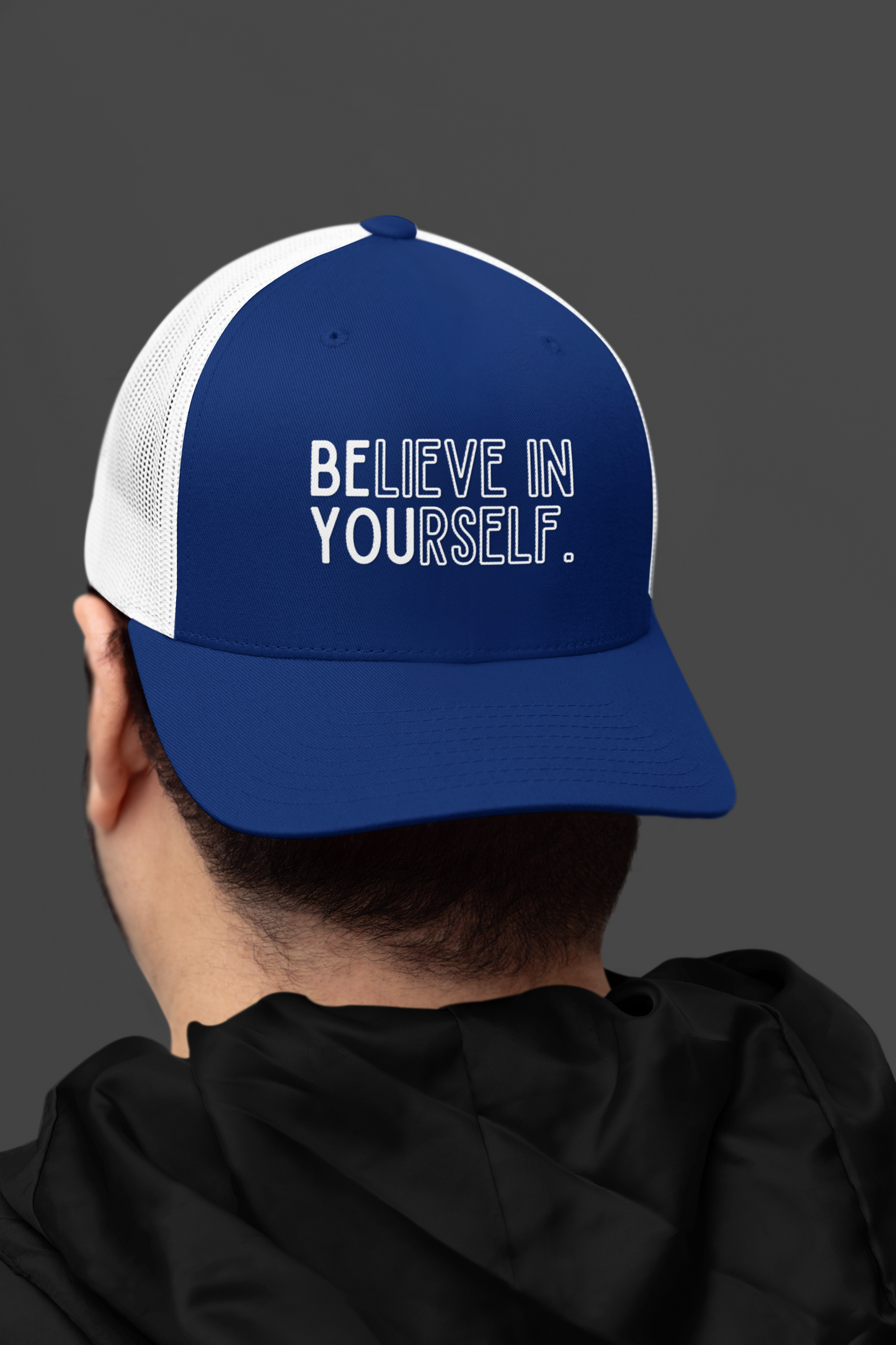 Believe In Yourself -- "Be You" Emphasis (DTF Printed Hat)