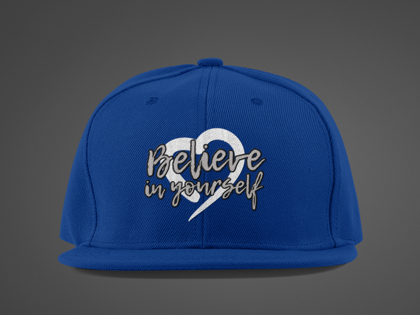 Believe In Yourself -- Gray Font (DTF Printed Hat)