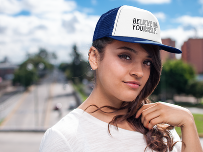 Believe In Yourself -- "Be You" Emphasis (DTF Printed Hat)