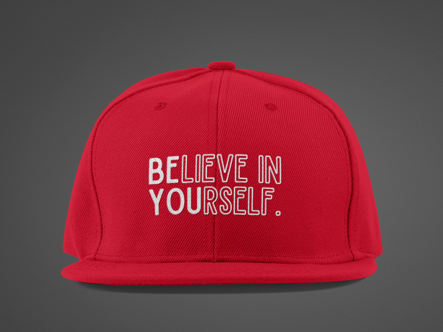 Believe In Yourself -- "Be You" Emphasis (DTF Printed Hat)