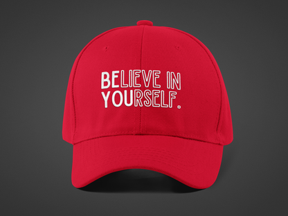 Believe In Yourself -- "Be You" Emphasis (DTF Printed Hat)