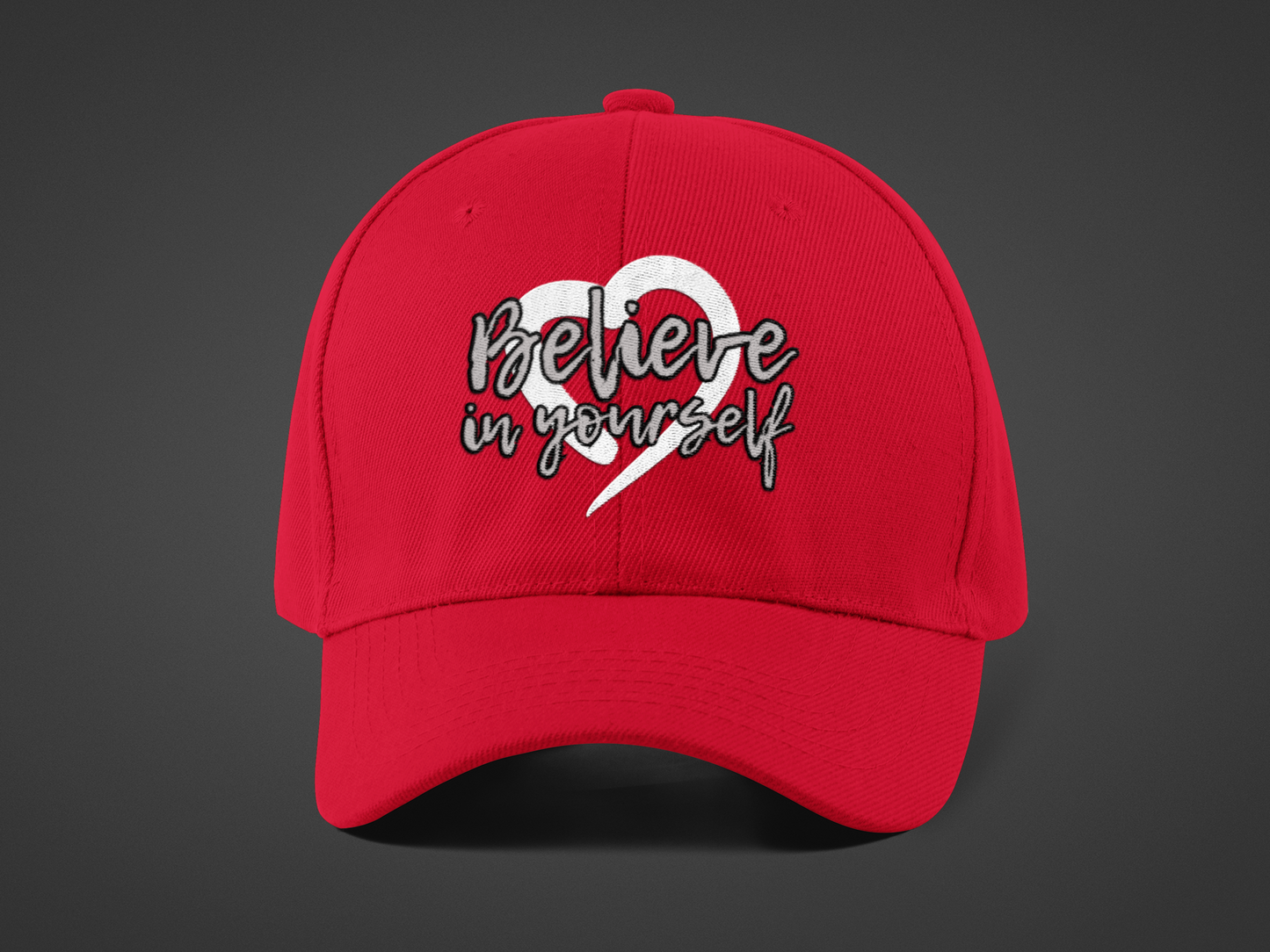 Believe In Yourself -- Gray Font (DTF Printed Hat)