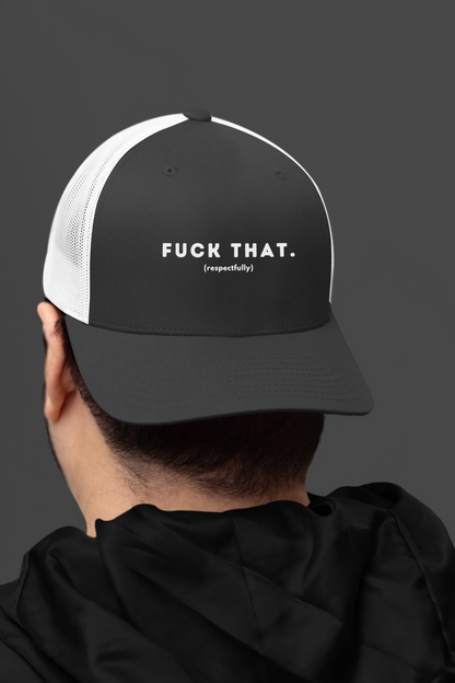 F*ck That (DTF Printed Hat)