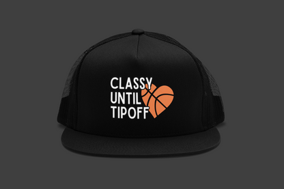 Classy Until Tipoff (DTF Printed Hat) - J&S Custom Prints