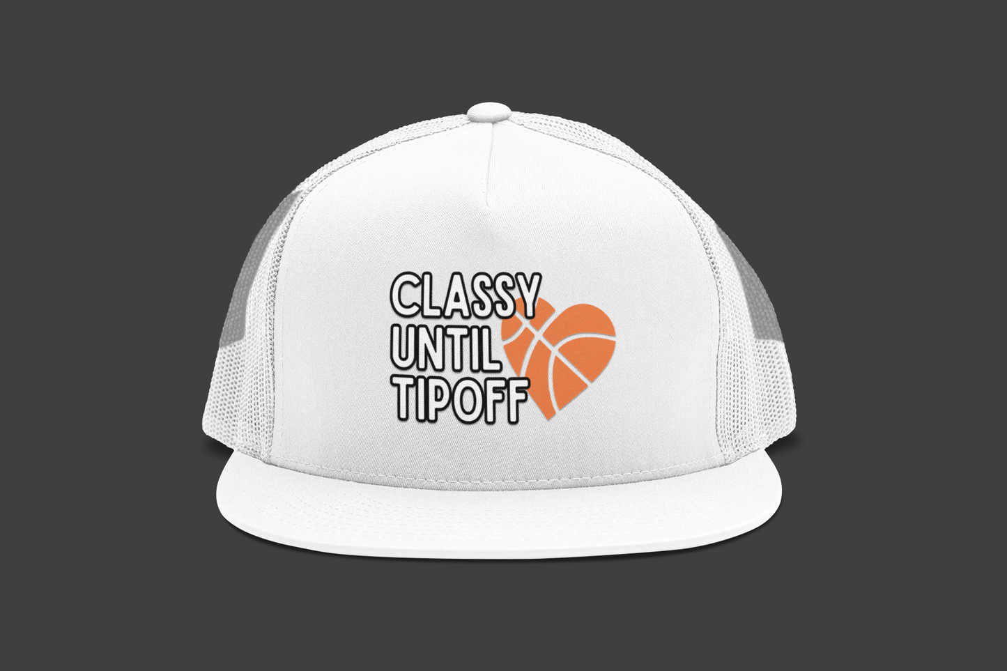 Classy Until Tipoff (DTF Printed Hat) - J&S Custom Prints