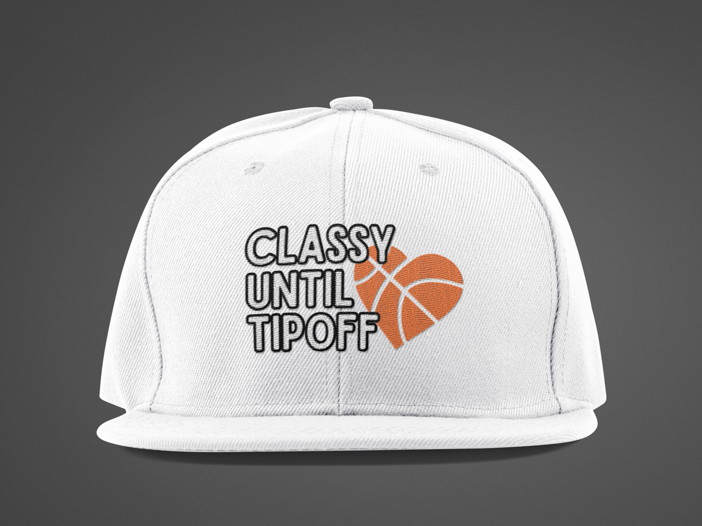 Classy Until Tipoff (DTF Printed Hat) - J&S Custom Prints