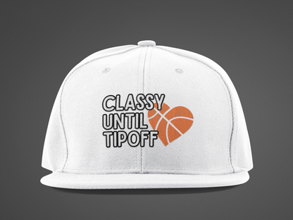 Classy Until Tipoff (DTF Printed Hat) - J&S Custom Prints