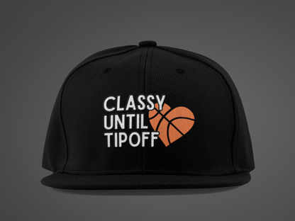 Classy Until Tipoff (DTF Printed Hat) - J&S Custom Prints