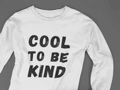 Cool To Be Kind - J&S Custom Prints
