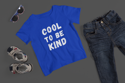 Cool To Be Kind - J&S Custom Prints