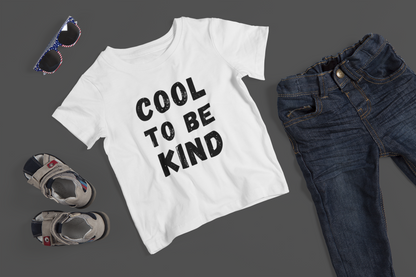 Cool To Be Kind - J&S Custom Prints