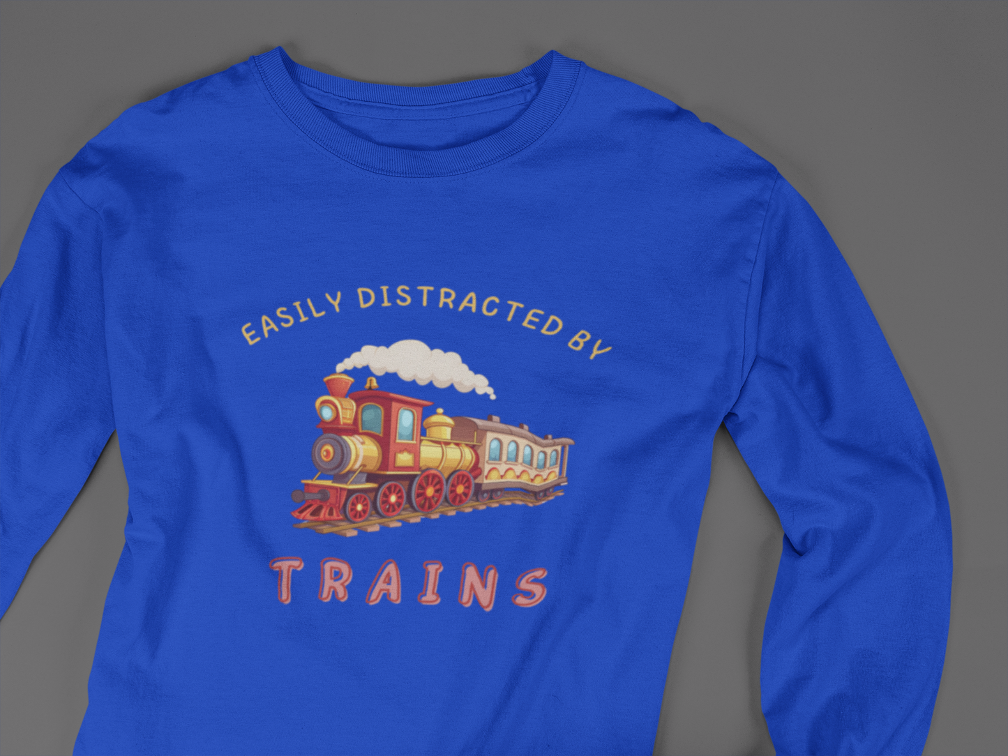 Easily Distracted By Trains - J&S Custom Prints
