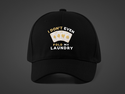 Poker -- I Don't Fold (DTF Printed Hat)