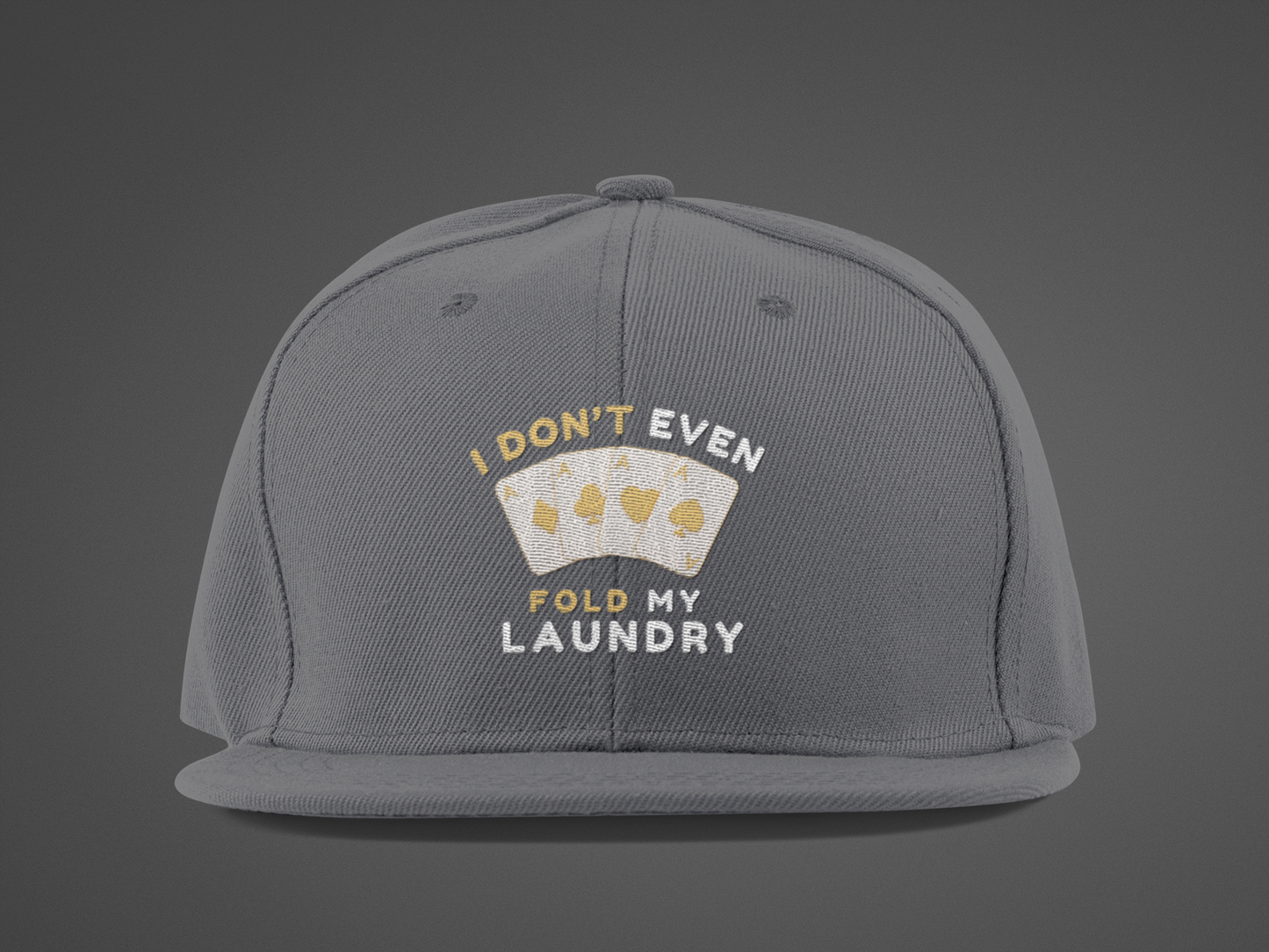 Poker -- I Don't Fold (DTF Printed Hat)