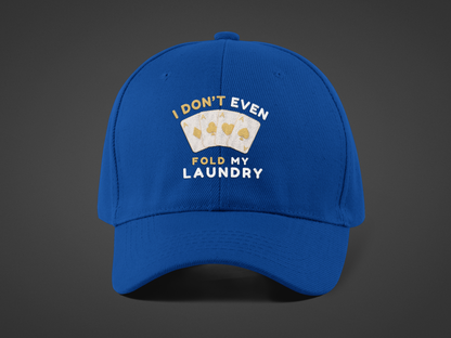 Poker -- I Don't Fold (DTF Printed Hat)