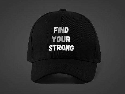 Find Your Strong (DTF Printed Hat)