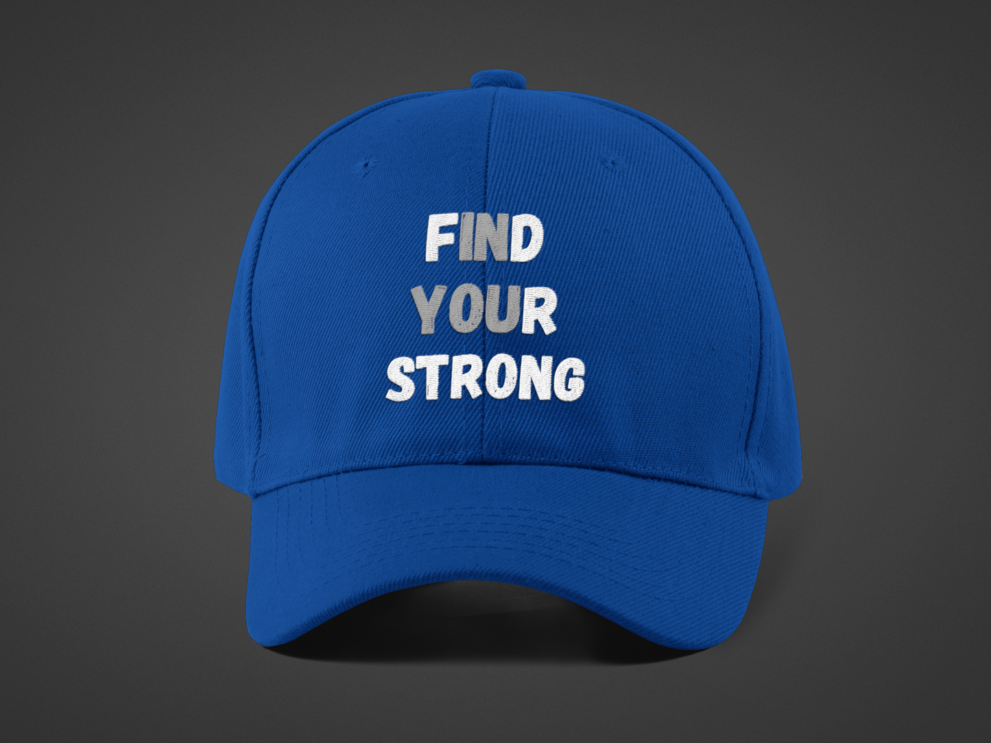 Find Your Strong (DTF Printed Hat)