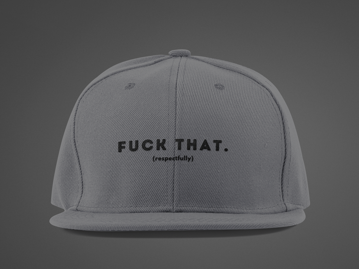 F*ck That (DTF Printed Hat)