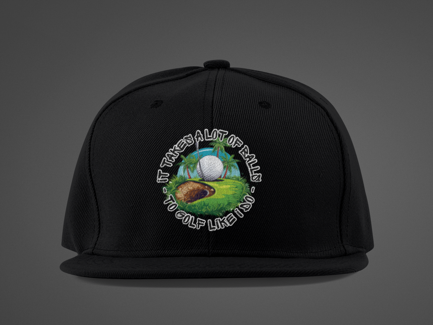 Golf Takes Balls (DTF Printed Hat)