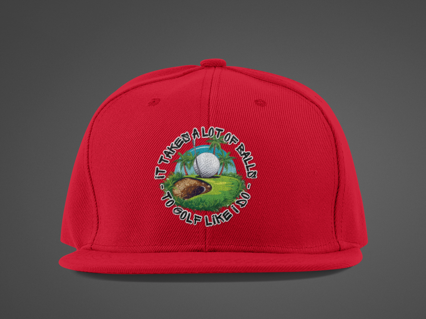 Golf Takes Balls (DTF Printed Hat)