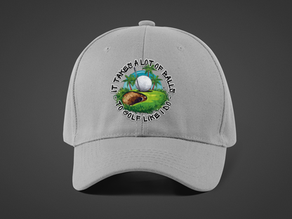 Golf Takes Balls (DTF Printed Hat)